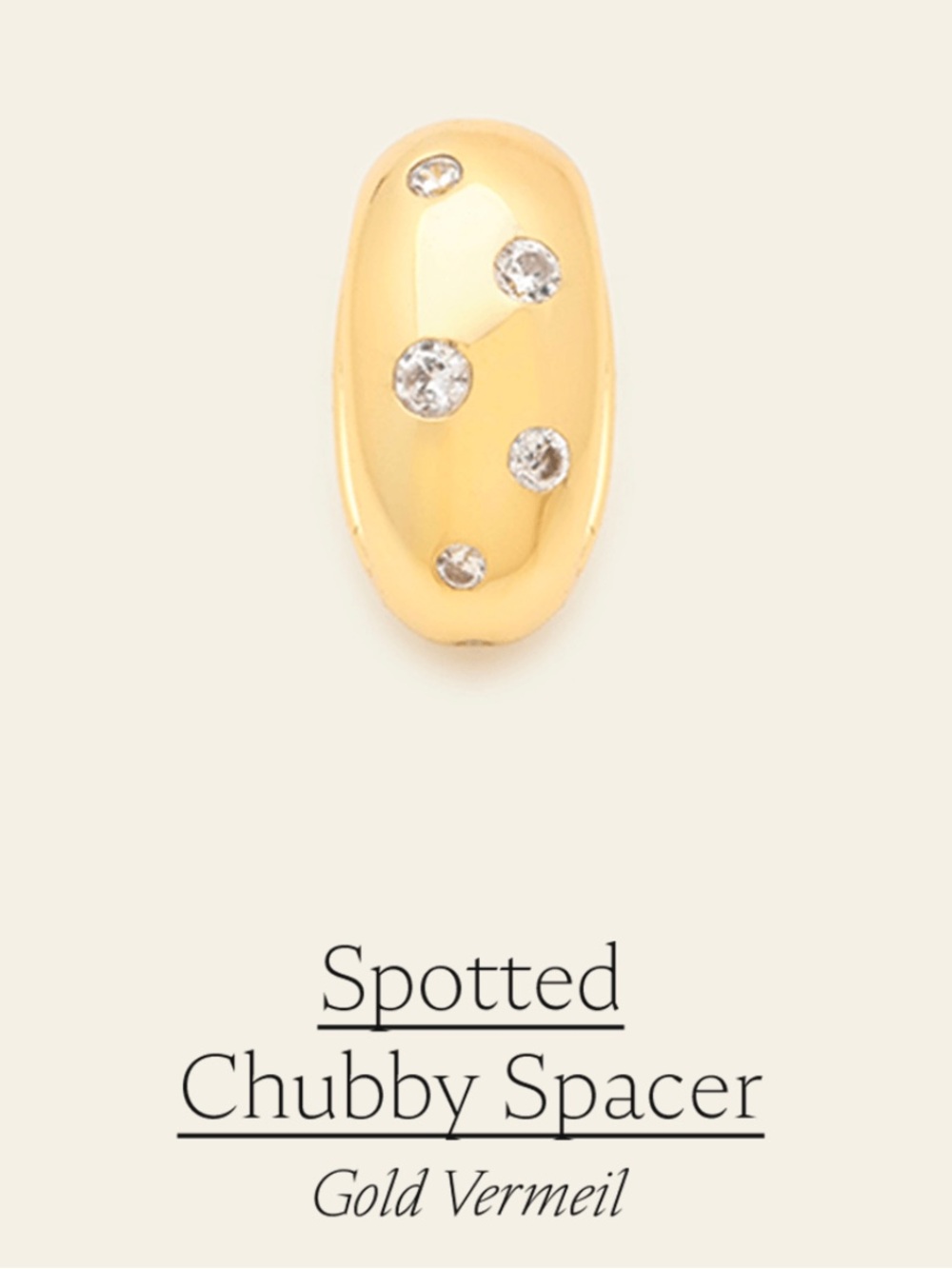 Melanie Auld Spotted Chubby Spacer